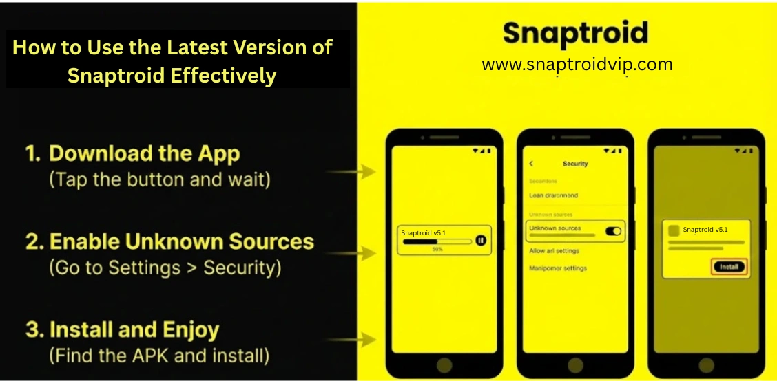 How to Use Snaptroid Latest Version Effectively 1 How to Use the Latest Version of Snaptroid Effectively